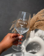 In My 40s Era Wine Glass